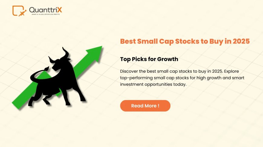 Best Small Cap Stocks to Buy in India – Smart Investing Tips