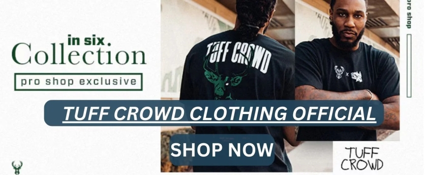 Tuff Crowd Streetwear with a Raw, Relentless Spirit