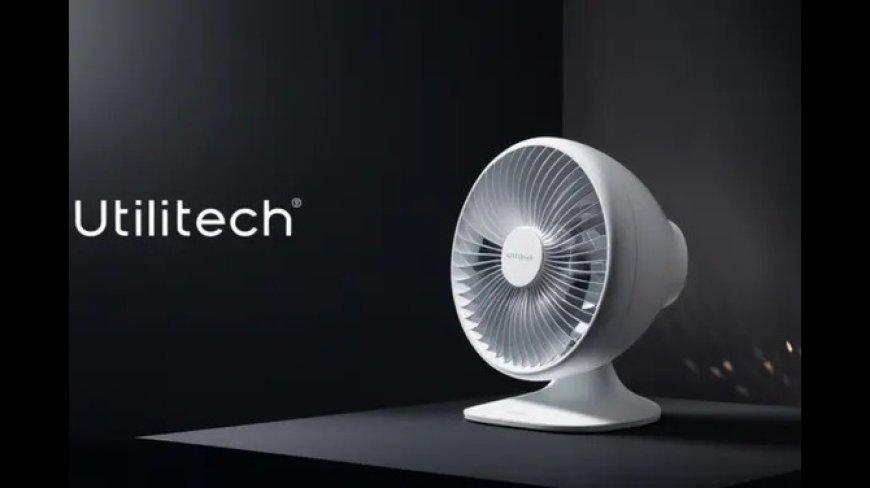 Utilitech Fan & Heater Guide for Year-Round Comfort