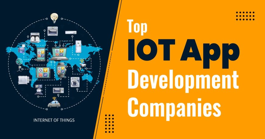 Top IoT App Development Companies 