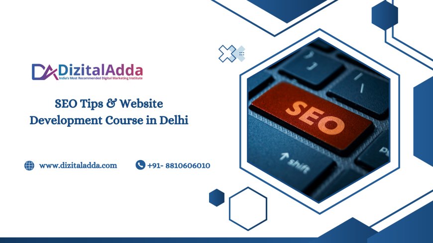 SEO Tips & Website Development Course in Delhi