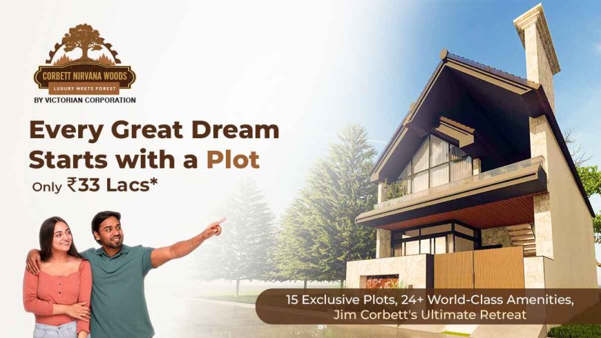Build Your Dream Retreat with Luxury Plots in Jim Corbett – The Eko Privilege Way
